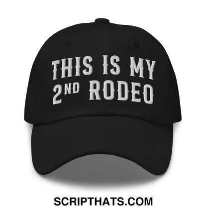 Black unstructured dad hat with white embroidered this is my 2nd rodeo text for casual wear