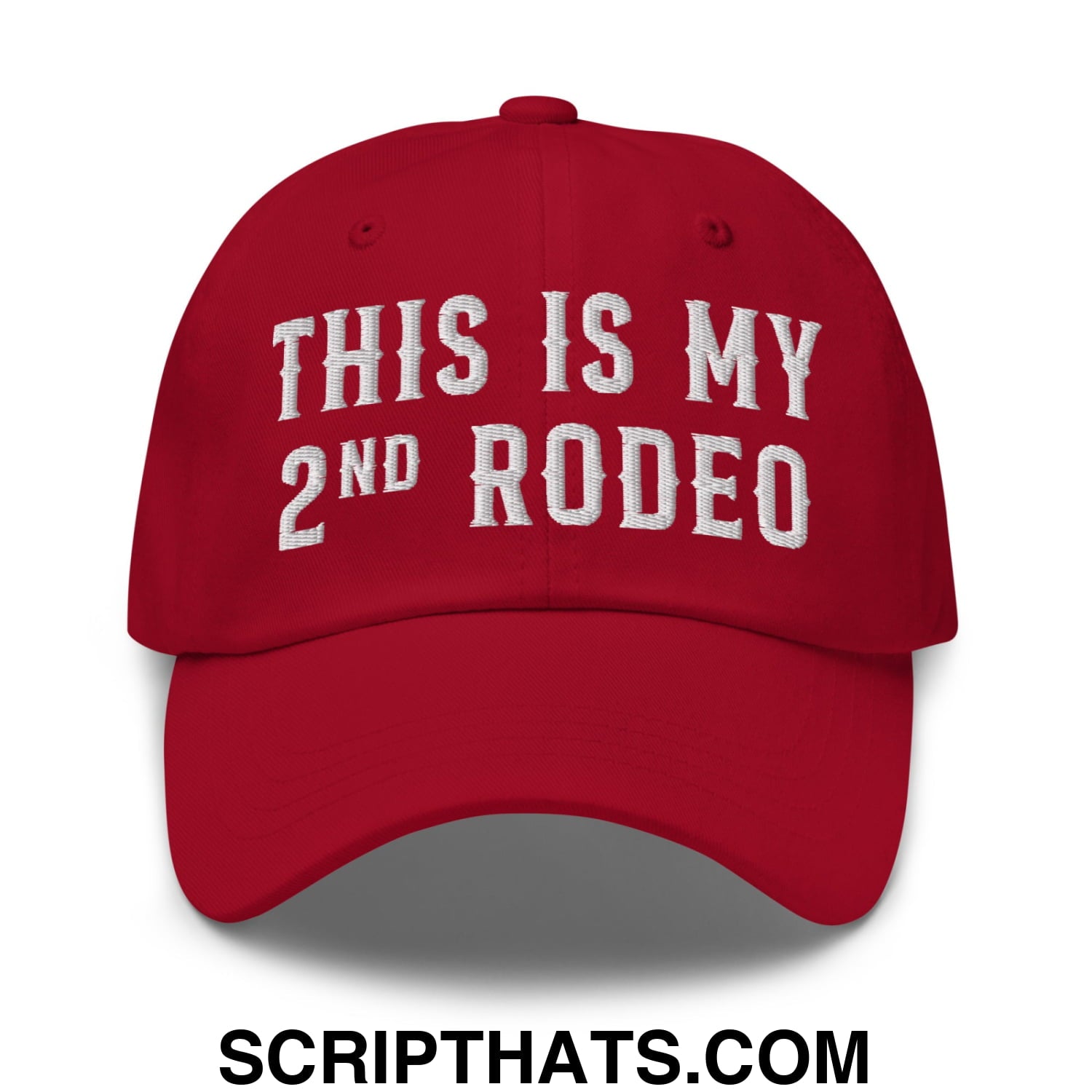 This Is My Second Rodeo Embroidered Unstructured Dad Hat Cranberry