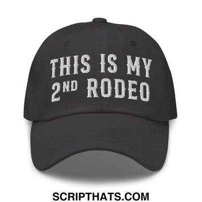Black unstructured dad hat with white embroidered this is my 2nd rodeo text in a casual style