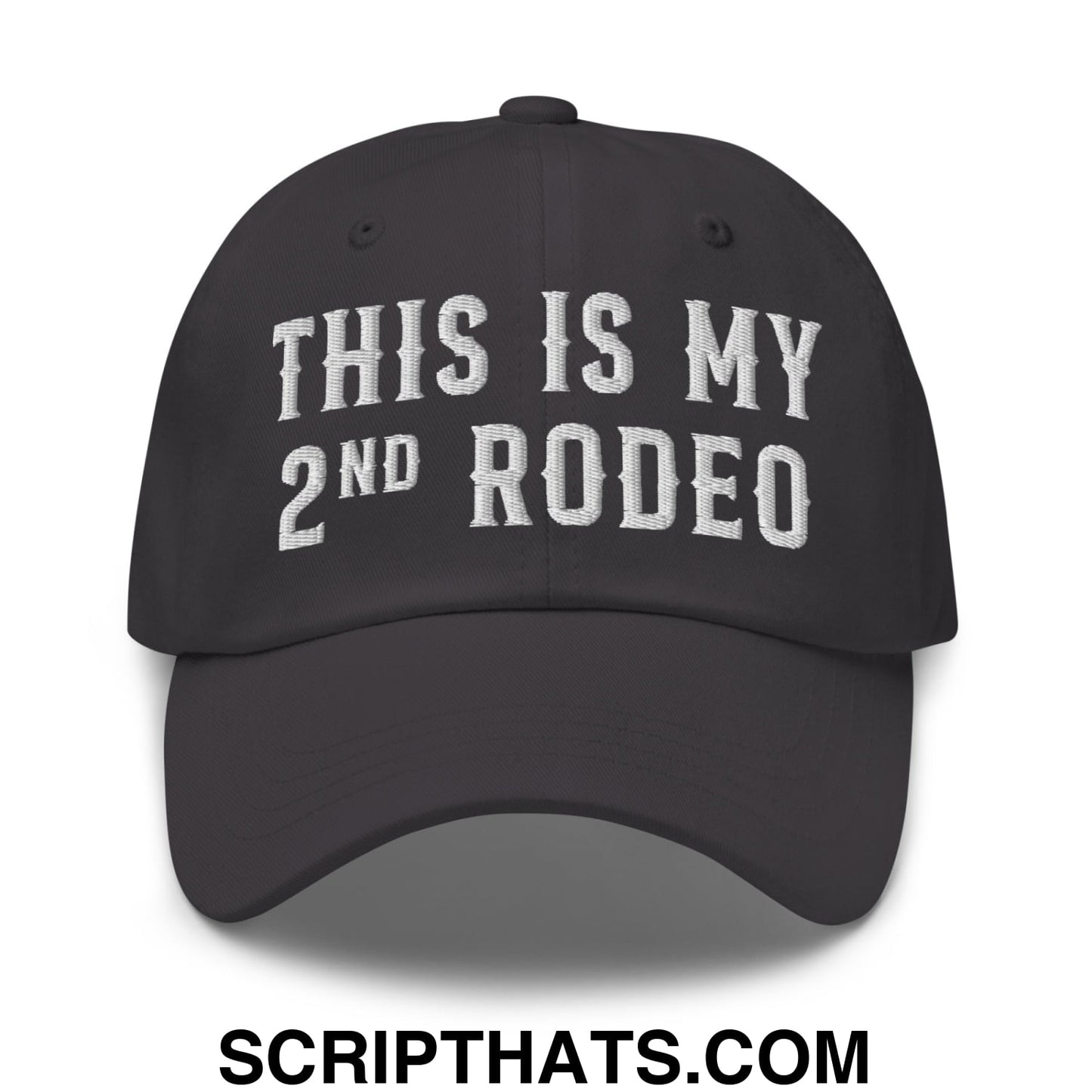 This Is My Second Rodeo Embroidered Unstructured Dad Hat Dark Grey