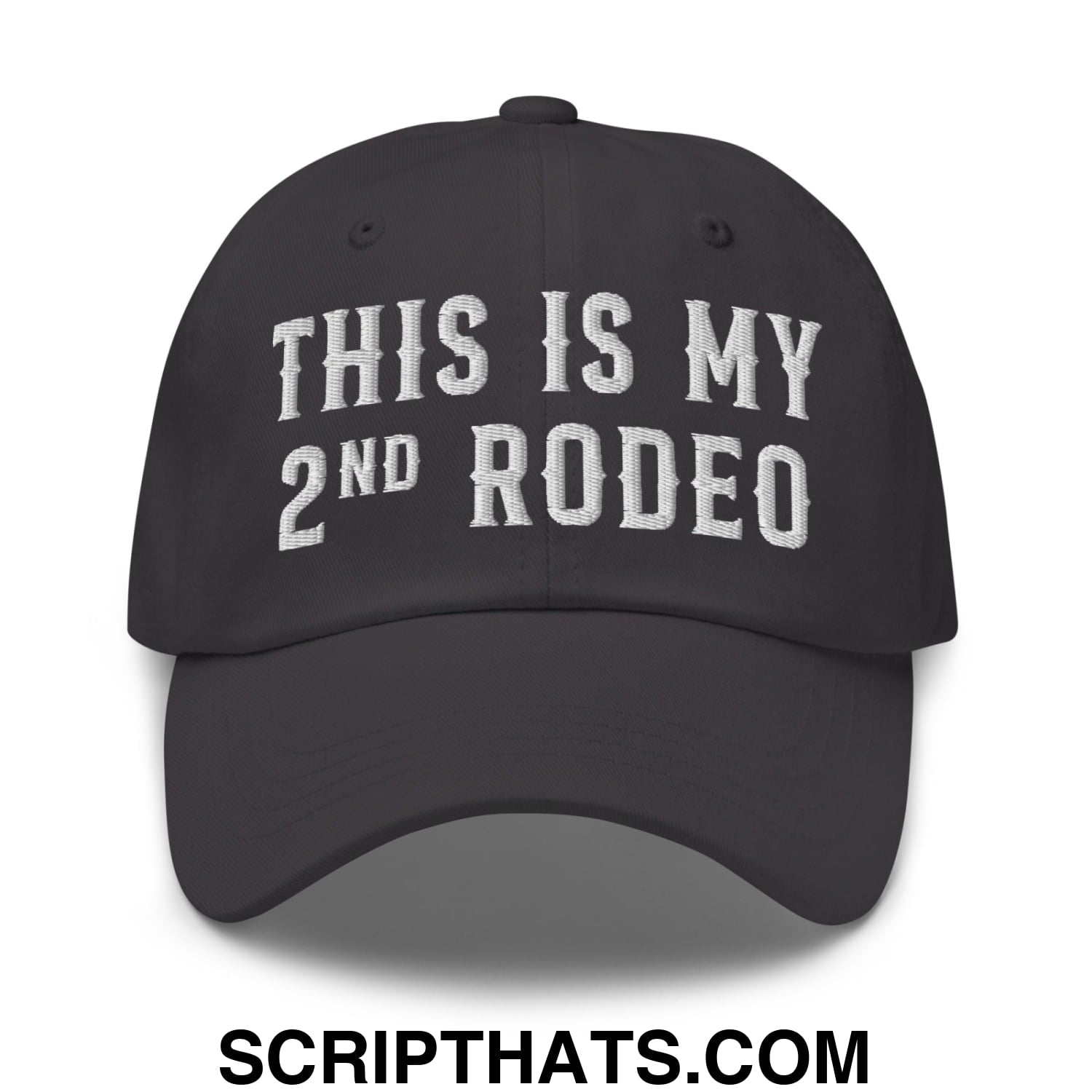 This Is My Second Rodeo Embroidered Unstructured Dad Hat Dark Grey