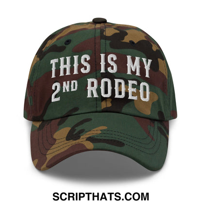 This is my second rodeo embroidered unstructured dad hat with white text on a camouflage baseball cap