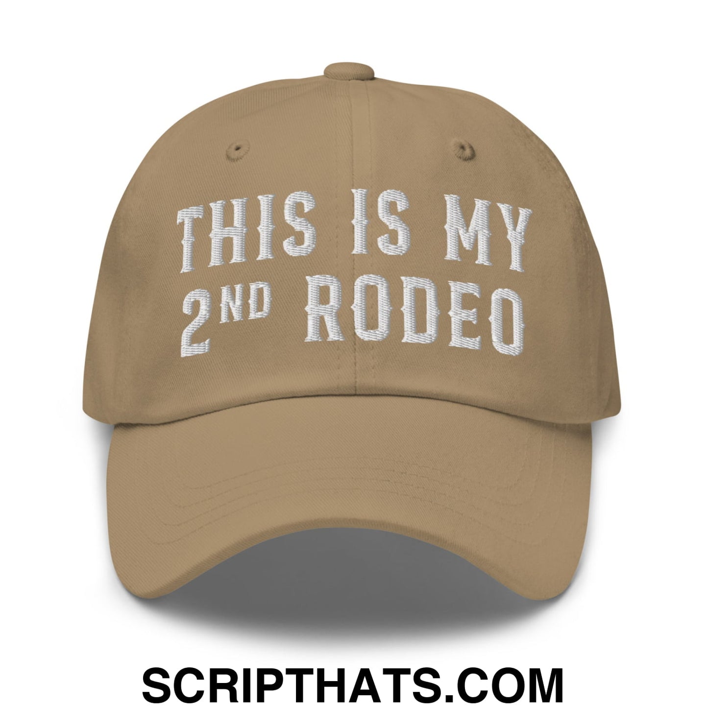 This Is My Second Rodeo Embroidered Unstructured Dad Hat Khaki