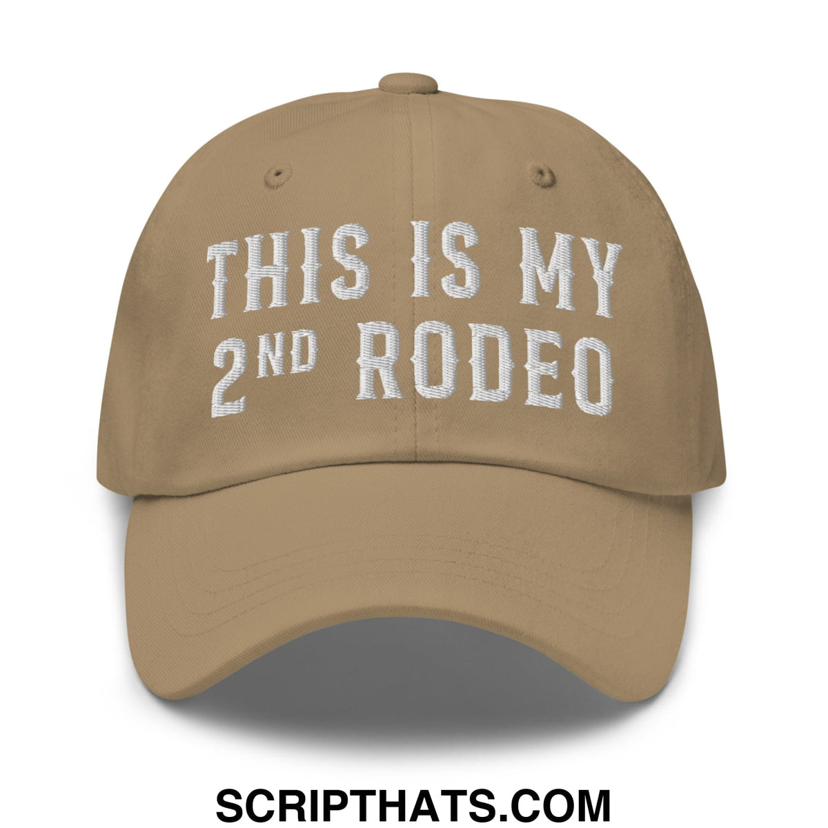 Tan embroidered unstructured dad hat with white text reading this is my 2nd rodeo, casual baseball cap style