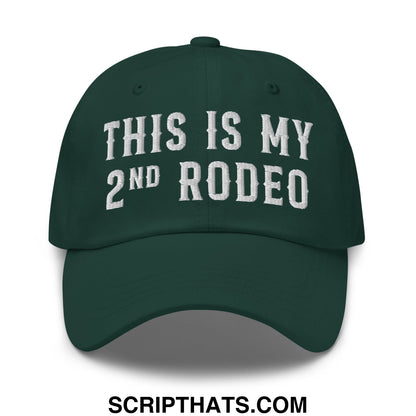 Dark green unstructured dad hat with white embroidered this is my 2nd rodeo text for casual wear