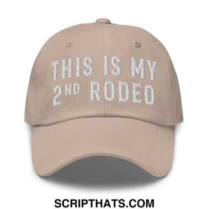 Beige unstructured dad hat with white embroidered text this is my 2nd rodeo in a casual style