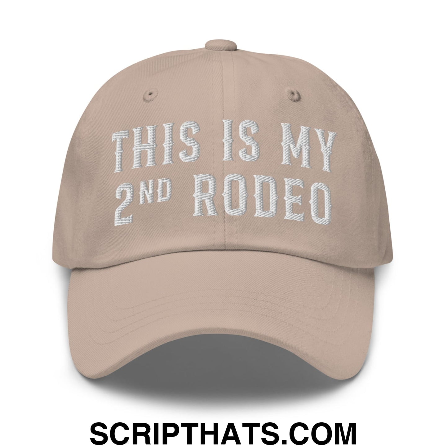 This Is My Second Rodeo Embroidered Unstructured Dad Hat Stone