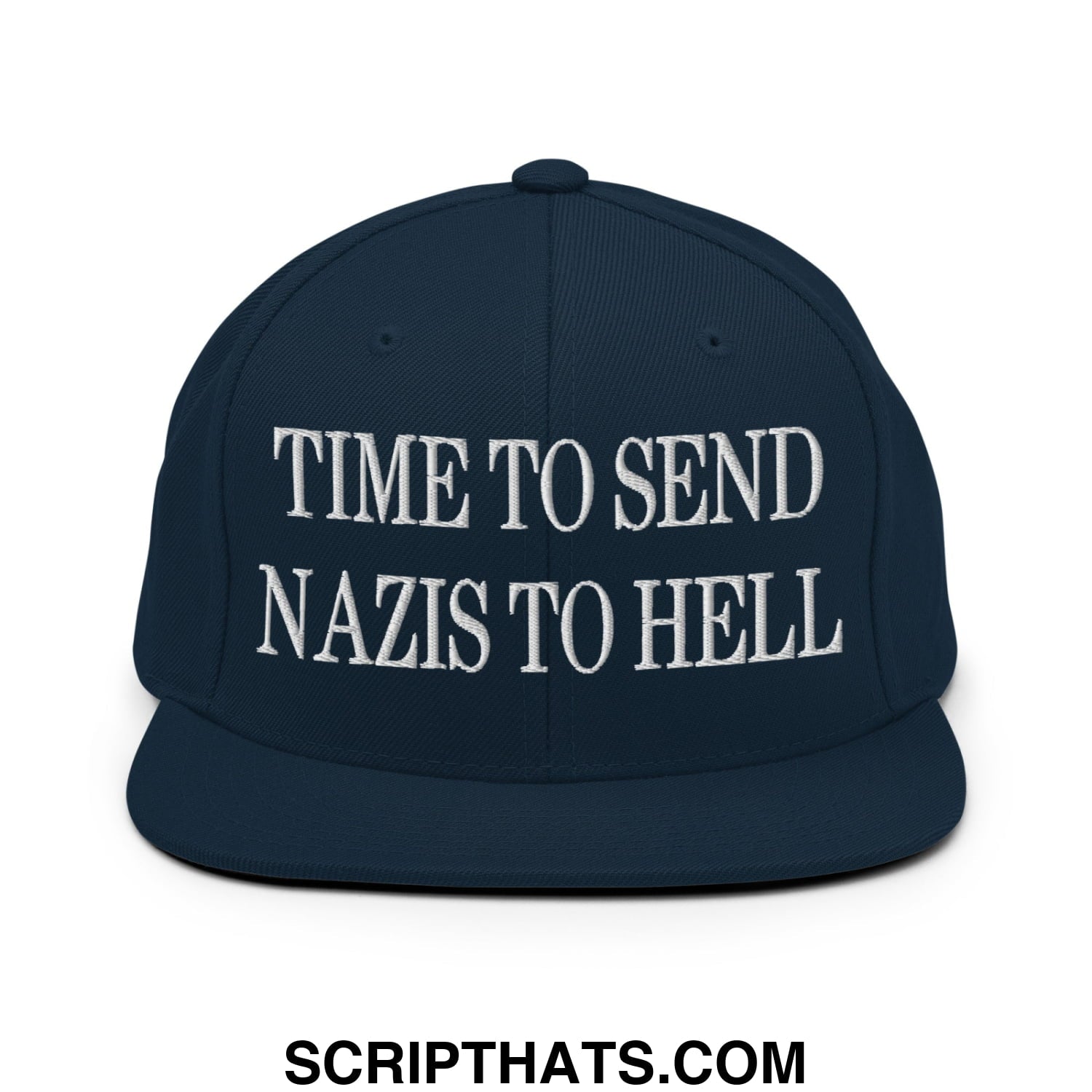 Time to Send Nazis to Hell Embroidered Flat Bill Brim Snapback Hat Dark Navy