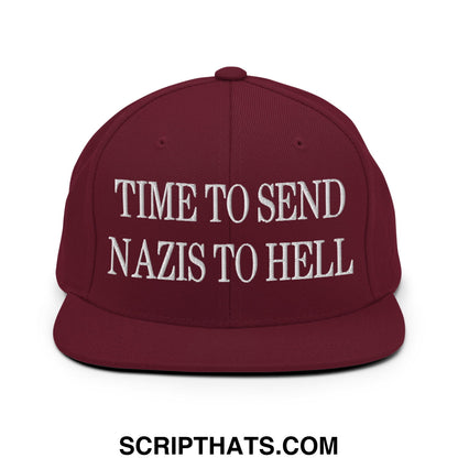 Time to Send Nazis to Hell Embroidered Flat Bill Brim Snapback Hat Maroon