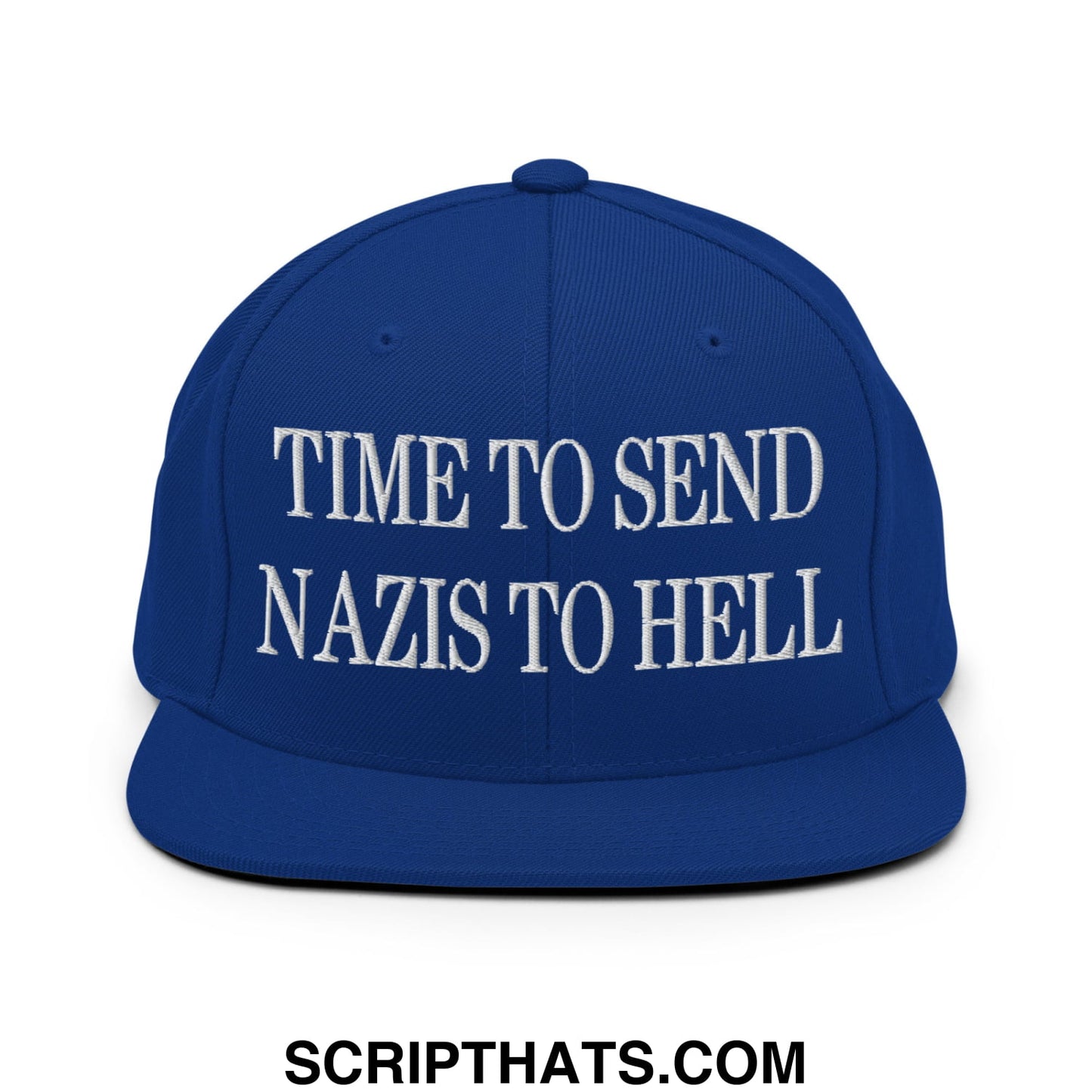Time to Send Nazis to Hell Embroidered Flat Bill Brim Snapback Hat Royal Blue