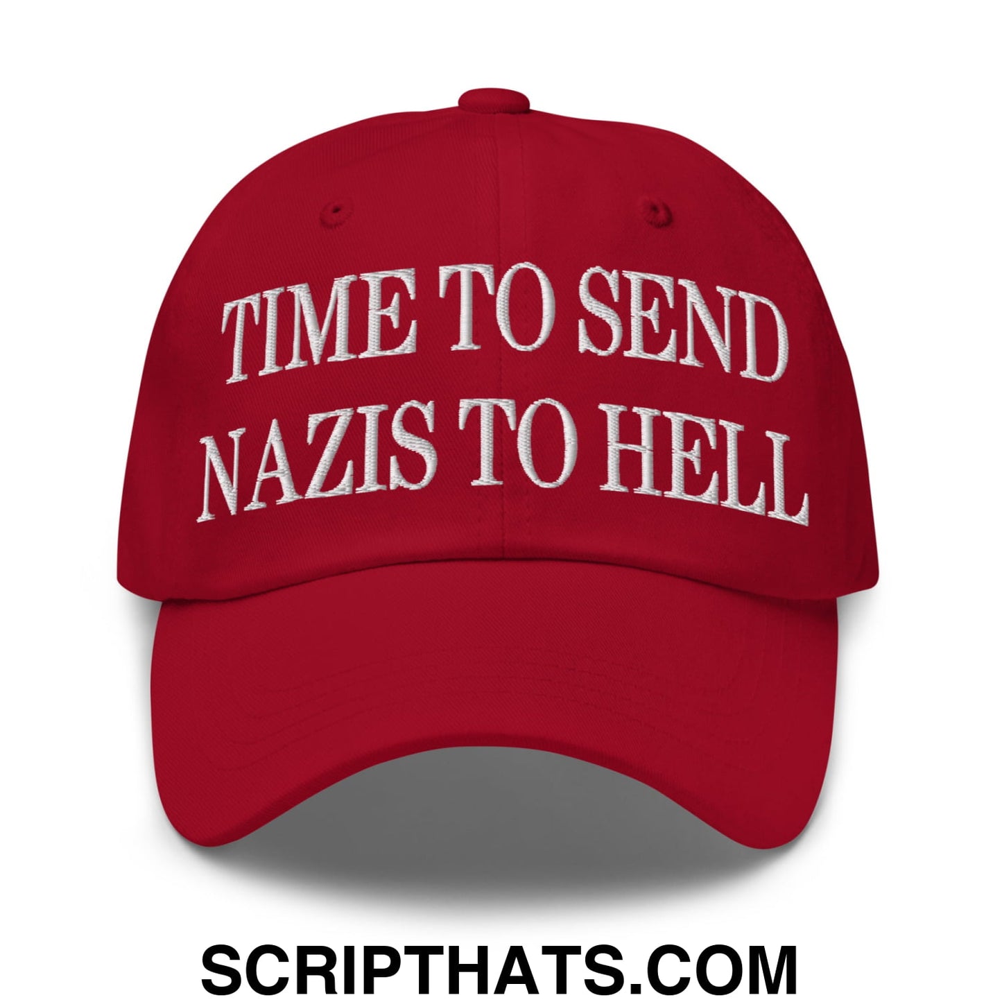 Time to Send Nazis to Hell Embroidered Unstructured Dad Hat Cranberry