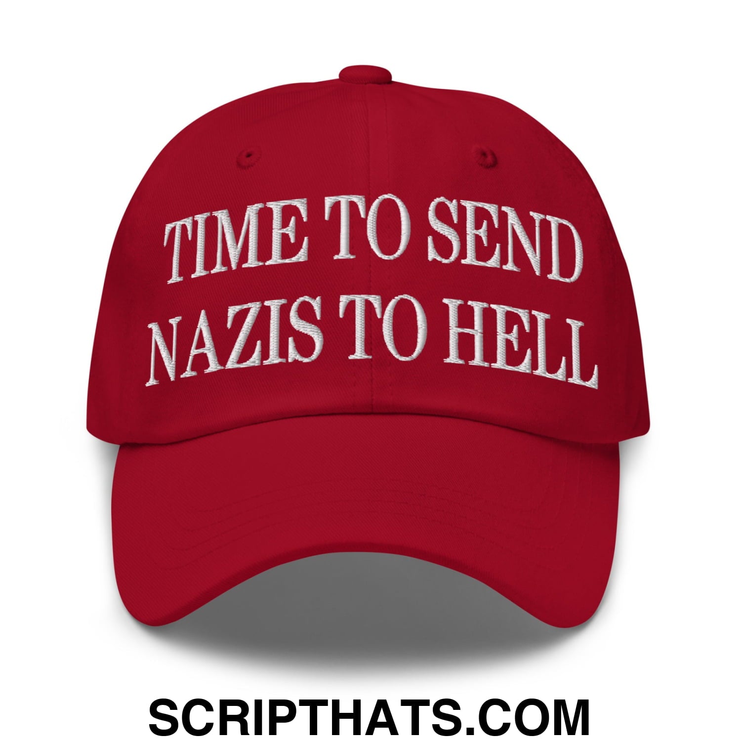 Time to Send Nazis to Hell Embroidered Unstructured Dad Hat Cranberry