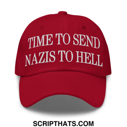Time to Send Nazis to Hell Embroidered Unstructured Dad Hat Cranberry