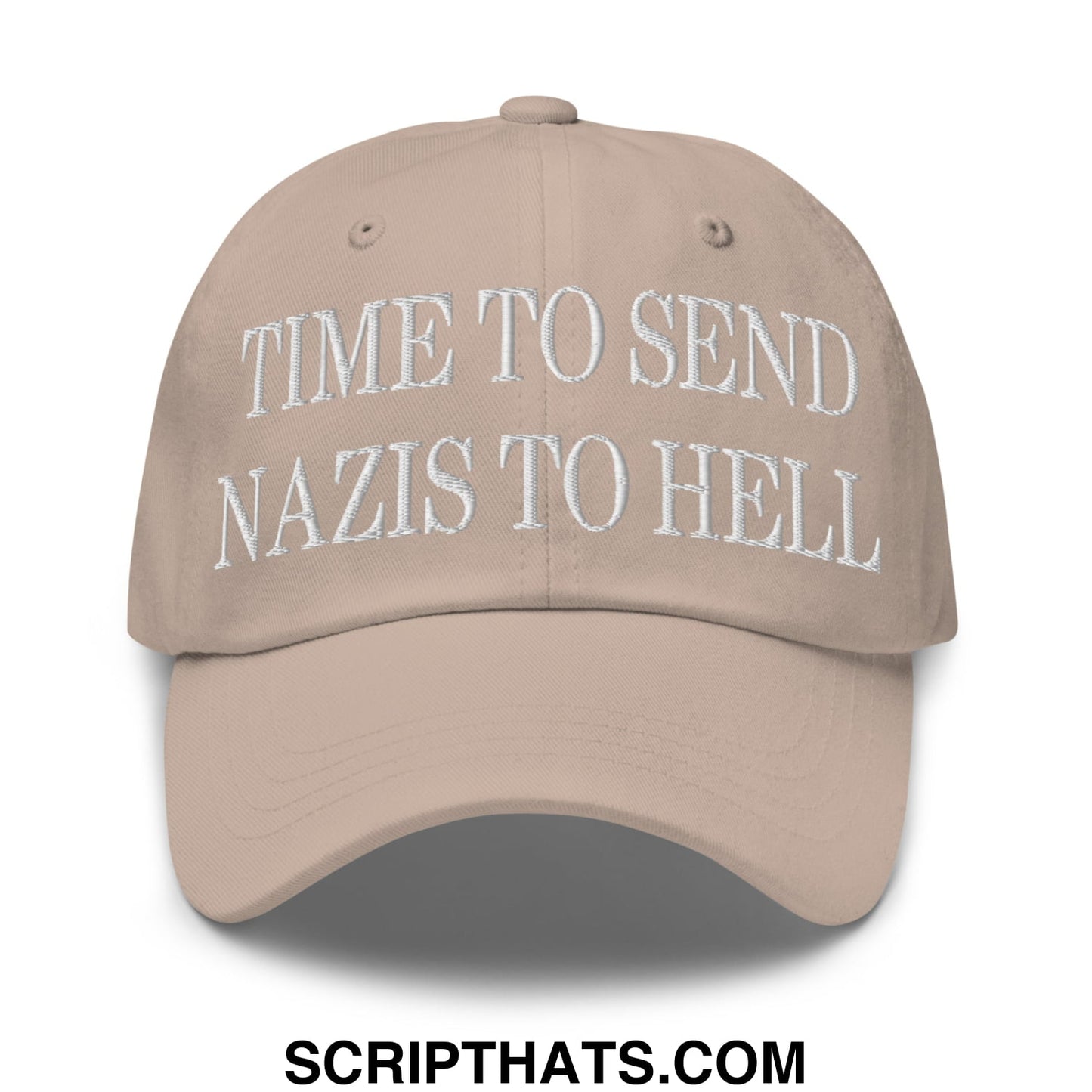 Time to Send Nazis to Hell Embroidered Unstructured Dad Hat Stone