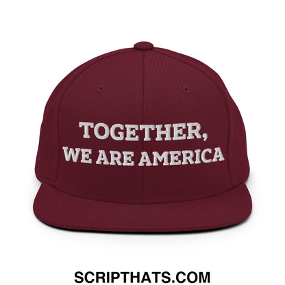 Together, We Are America Embroidered Flat Bill Brim Snapback Hat Maroon