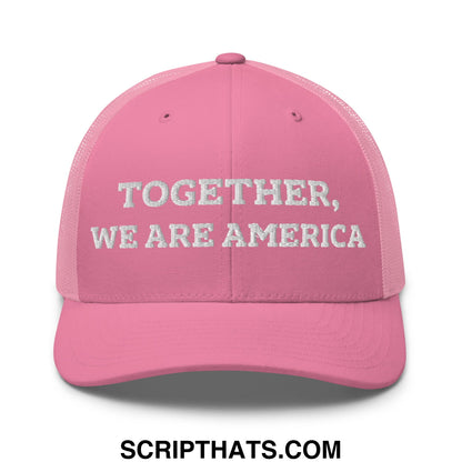 Together, We Are America Embroidered Mesh Trucker Hat Pink