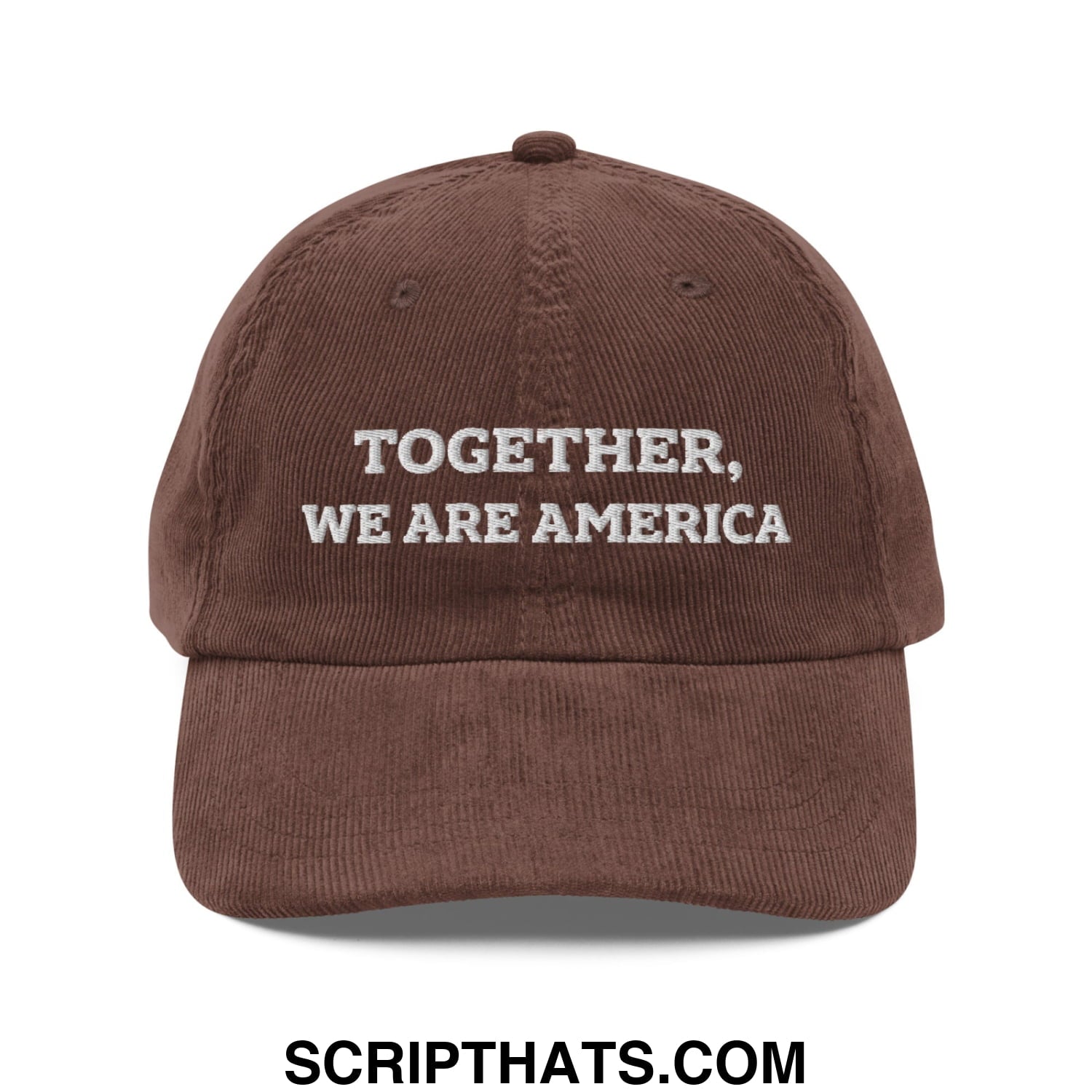 Together, We Are America Embroidered Unstructured Corduroy Dad Hat Brown