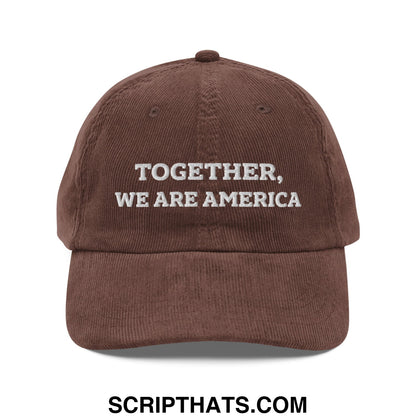 Together, We Are America Embroidered Unstructured Corduroy Dad Hat Brown