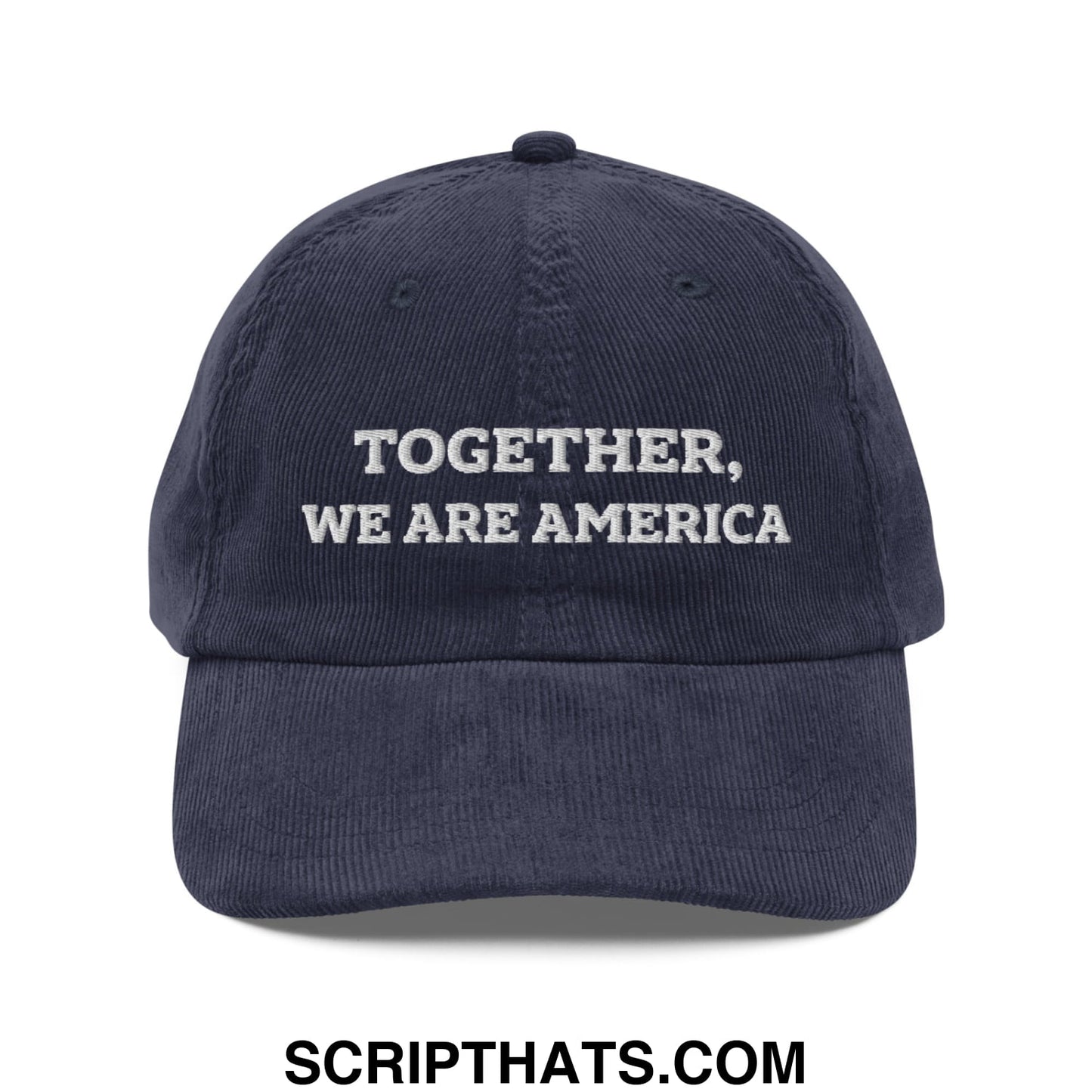 Together, We Are America Embroidered Unstructured Corduroy Dad Hat Navy