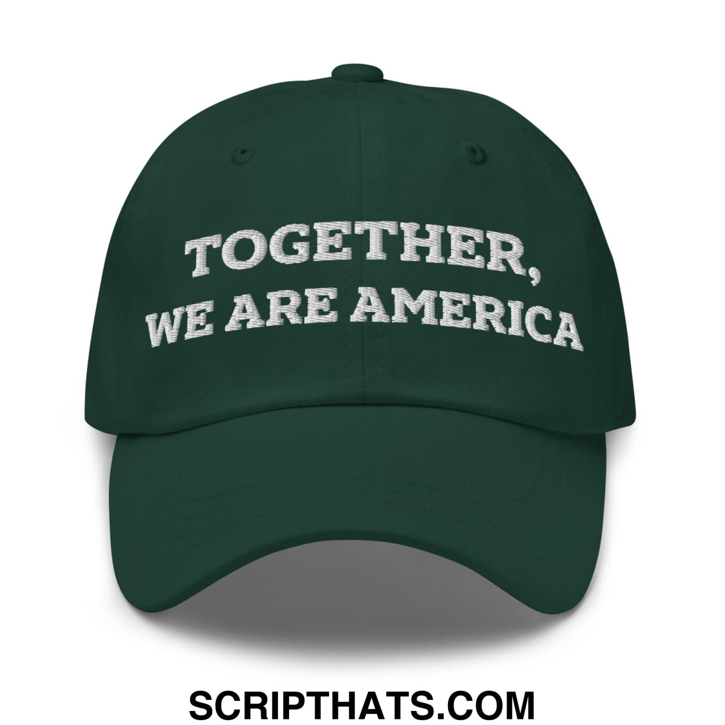 Together, We Are America Embroidered Unstructured Dad Hat Spruce