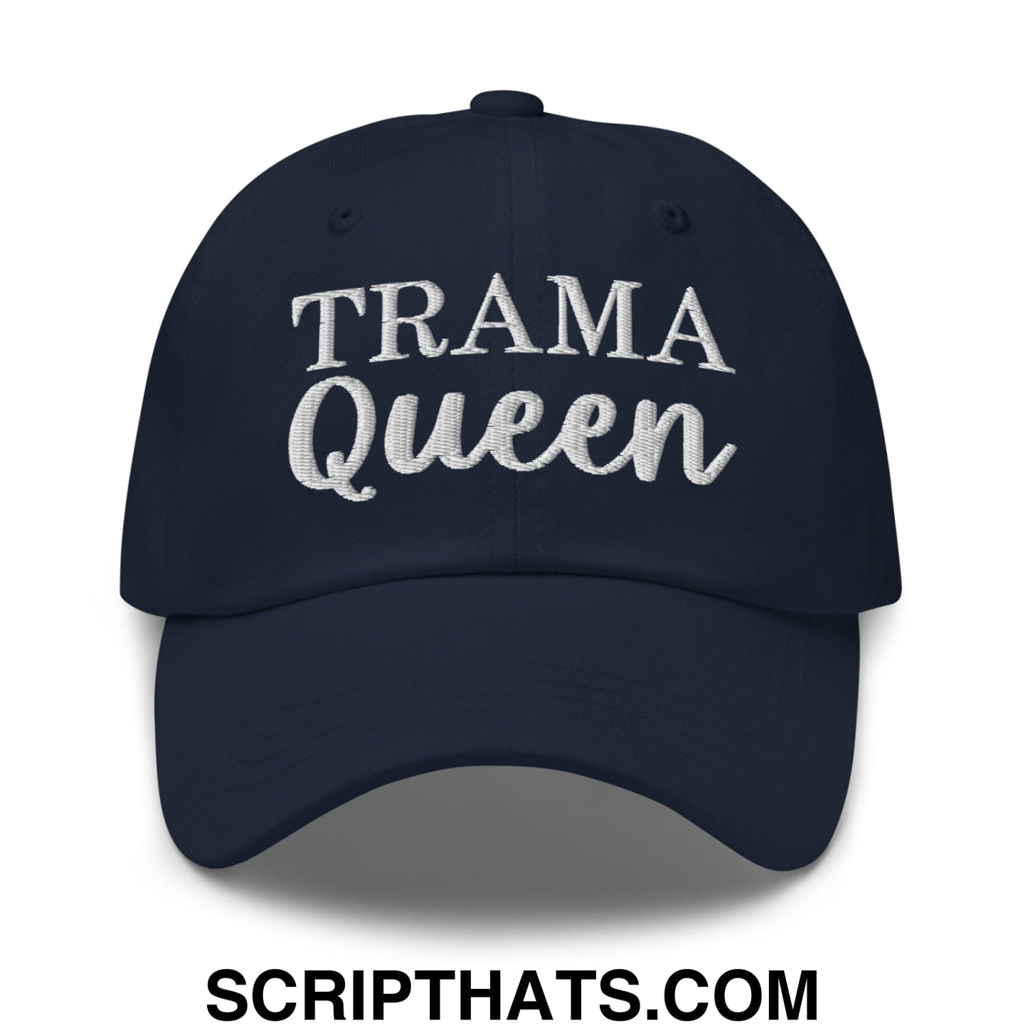 Navy blue unstructured dad hat with white embroidered trama queen text on the front panel