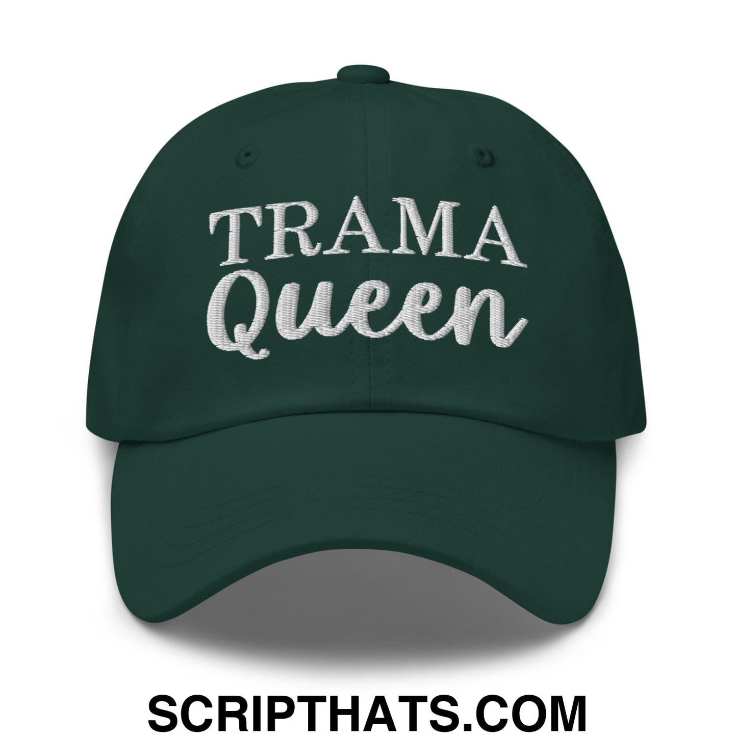 Dark green embroidered trama queen unstructured dad hat with bold uppercase and flowing cursive text design