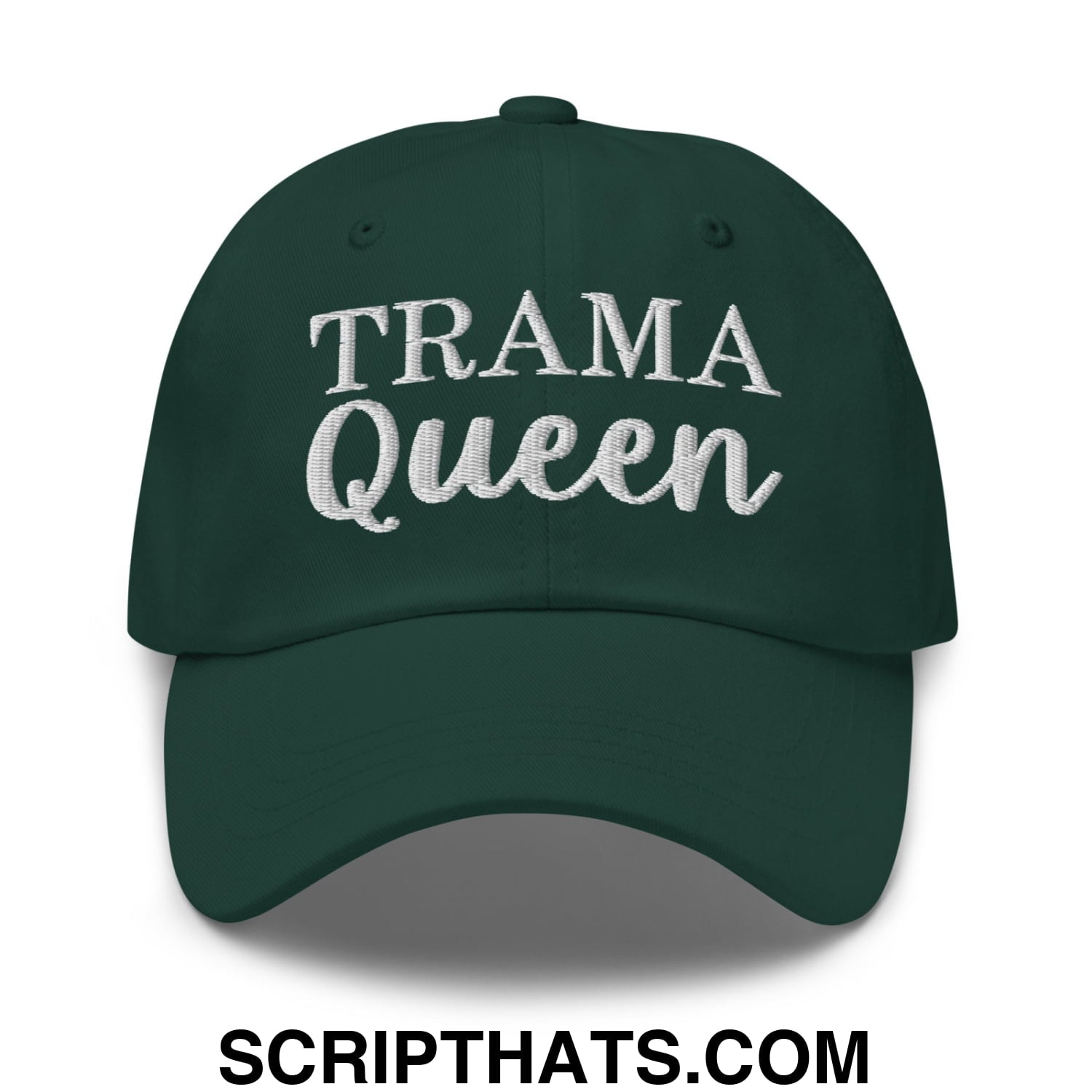 Dark green embroidered trama queen unstructured dad hat with bold uppercase and flowing cursive text design