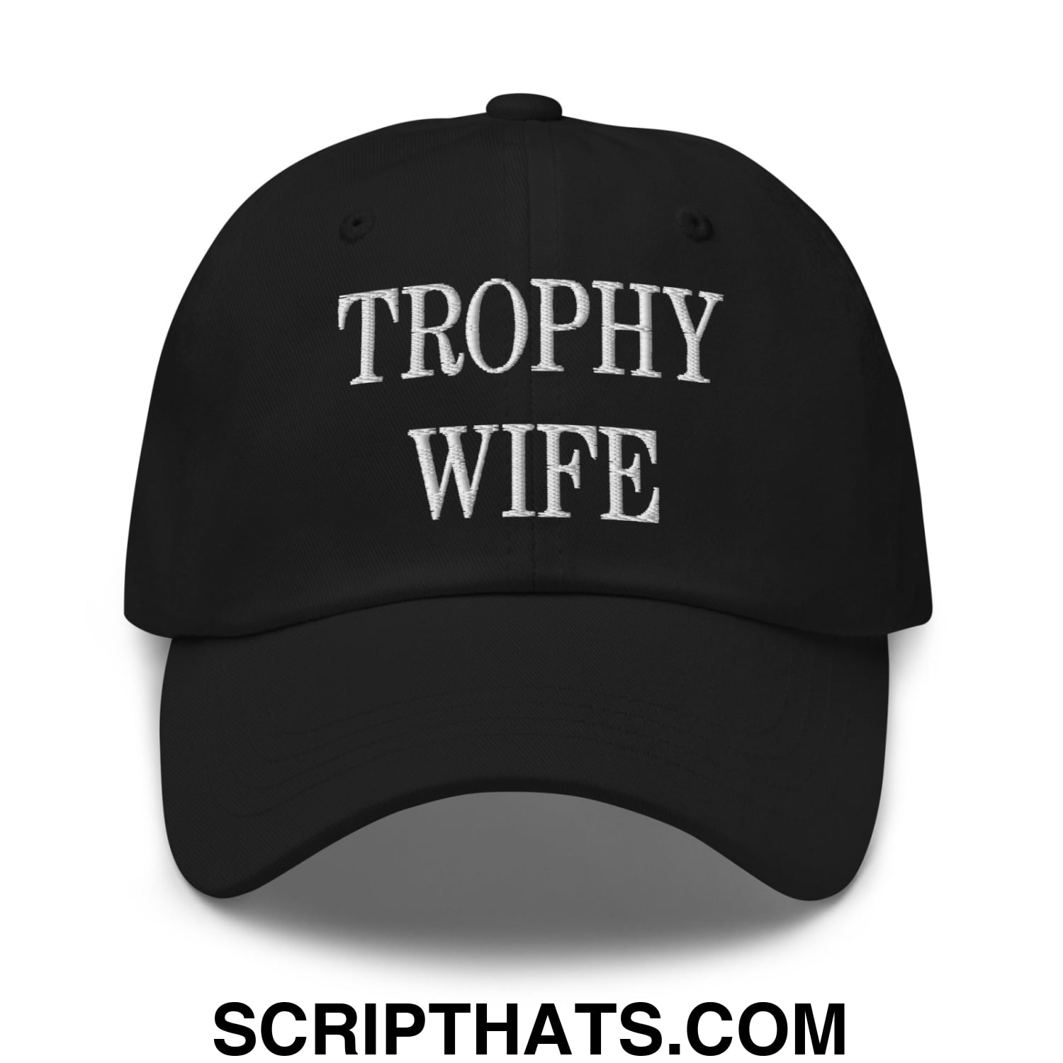 Trophy Wife Embroidered Unstructured Dad Hat Black