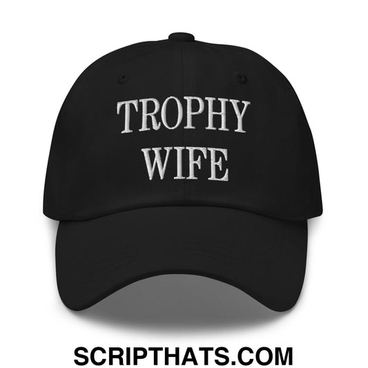 Trophy Wife Embroidered Unstructured Dad Hat Black