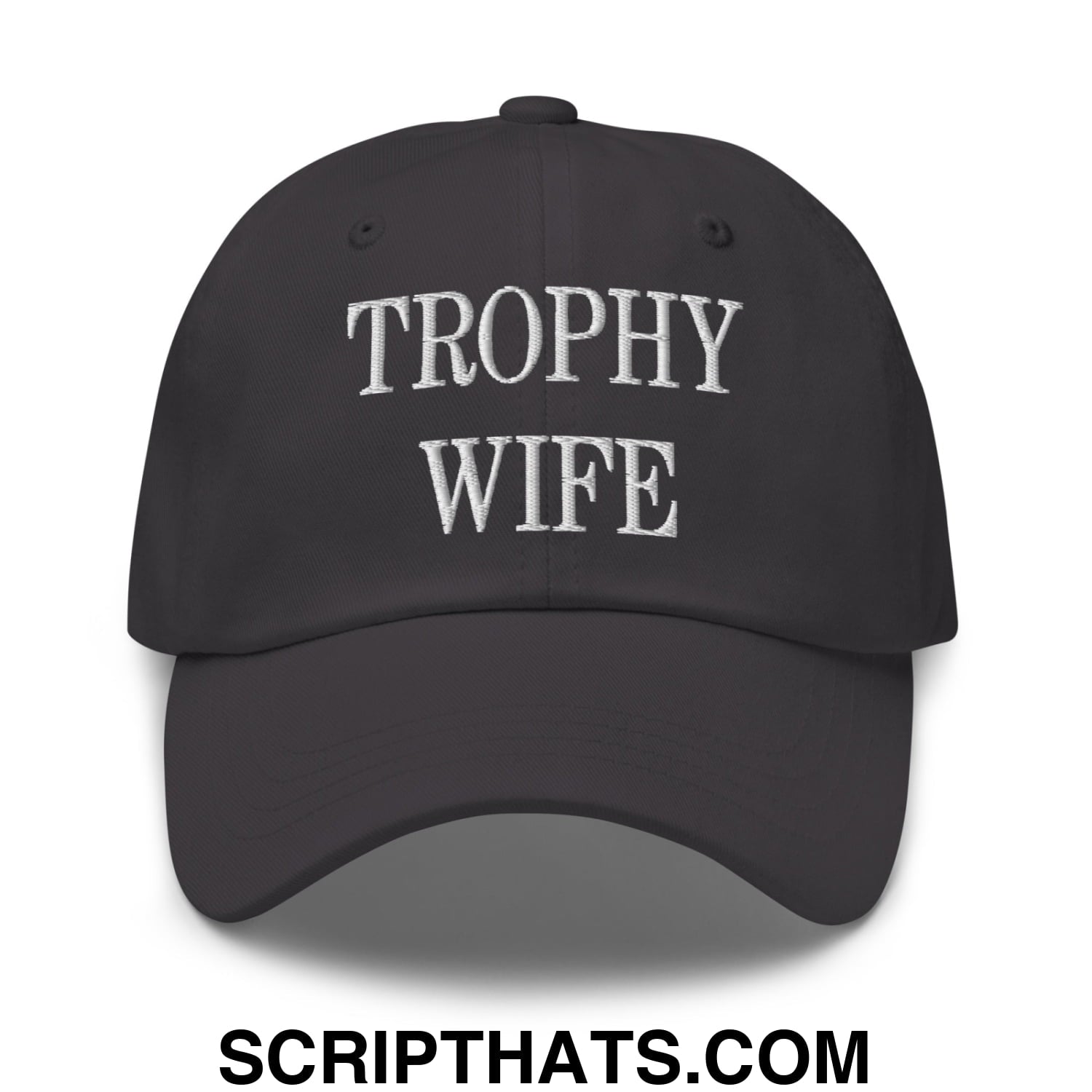 Trophy Wife Embroidered Unstructured Dad Hat Dark Grey