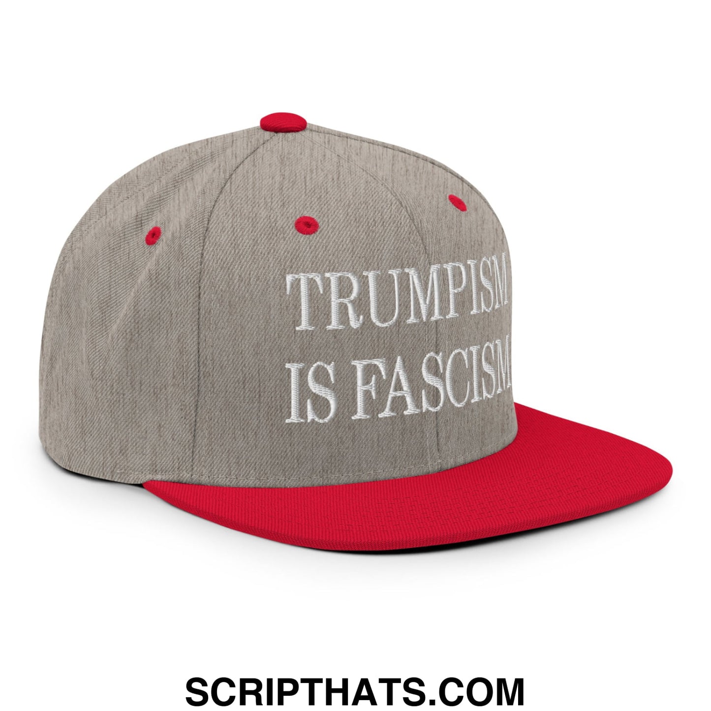 Gray and red snapback hat with white embroidered text reading trumpism is fascism on flat bill brim
