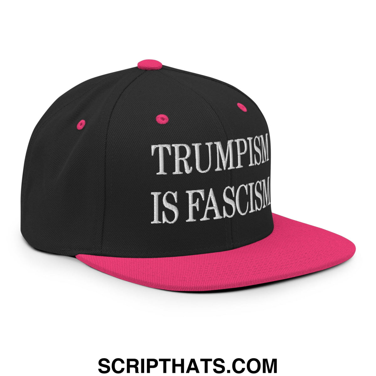 Black snapback cap with vibrant pink brim and button featuring white embroidered trumpism is fascism text