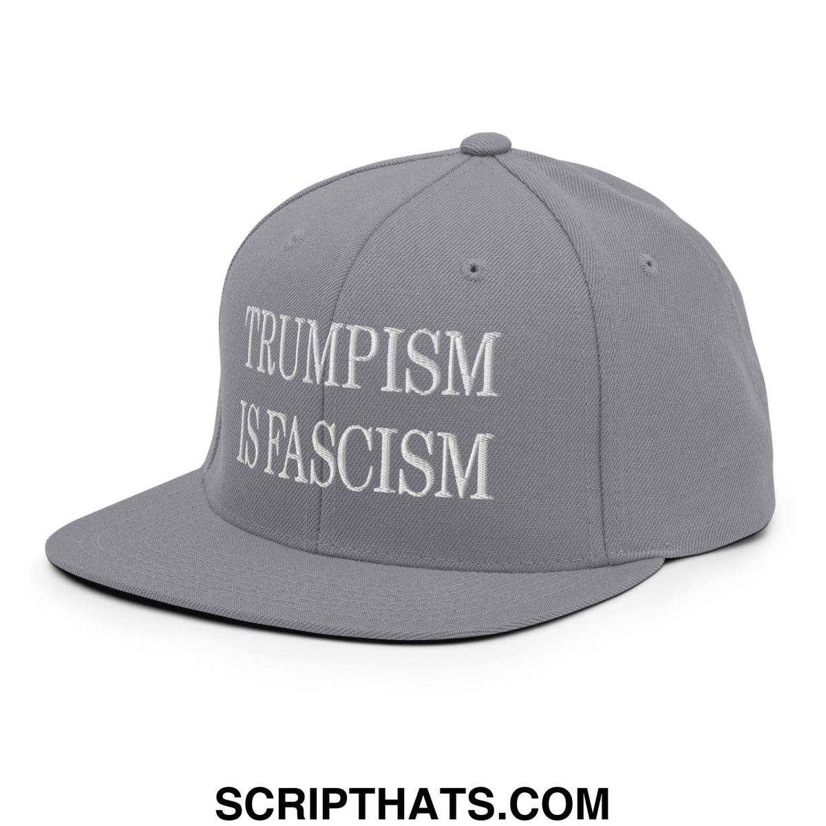 Gray snapback cap with white embroidered trumpism is fascism text and flat bill brim design