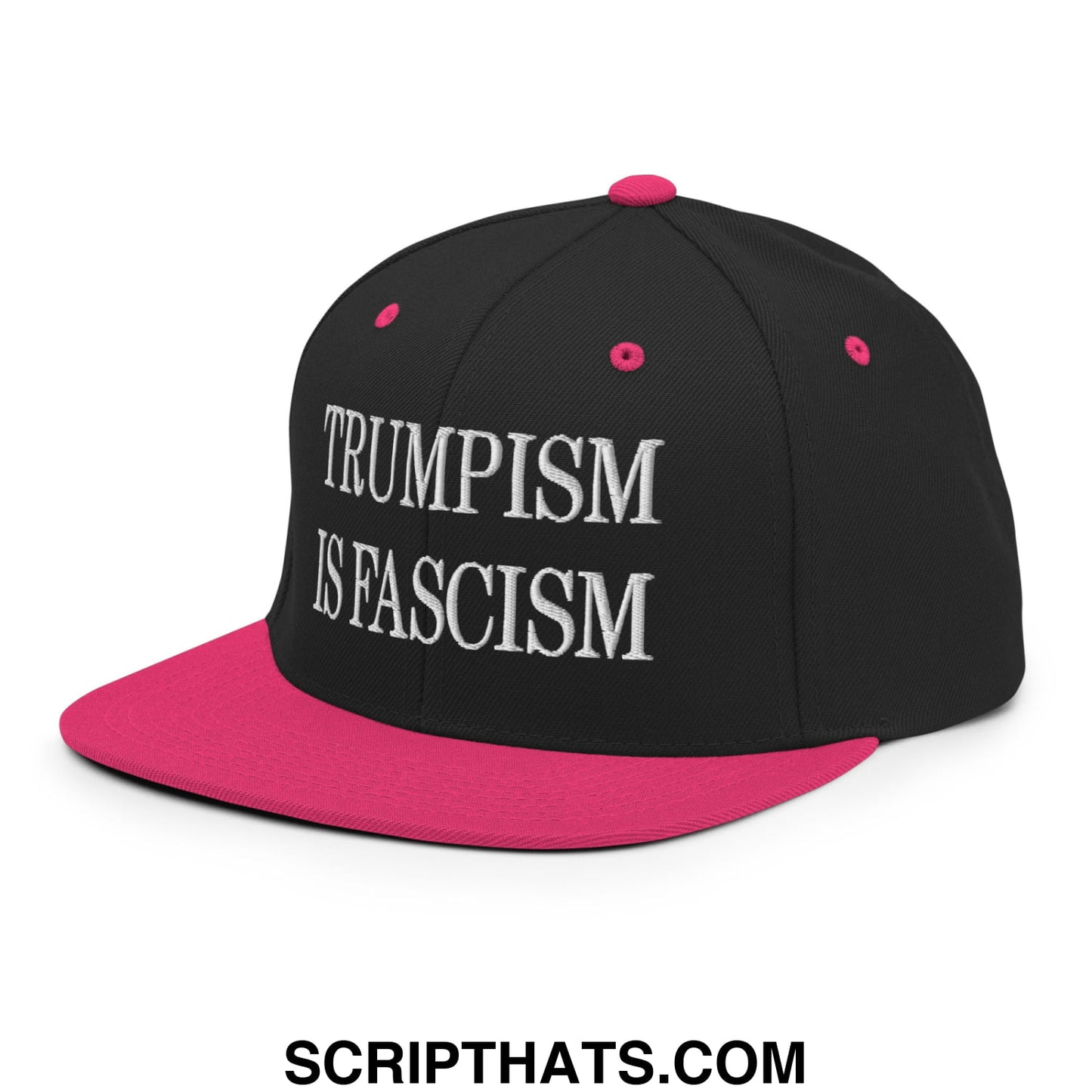 Black snapback cap with vibrant pink brim and button featuring white embroidered trumpism is fascism text