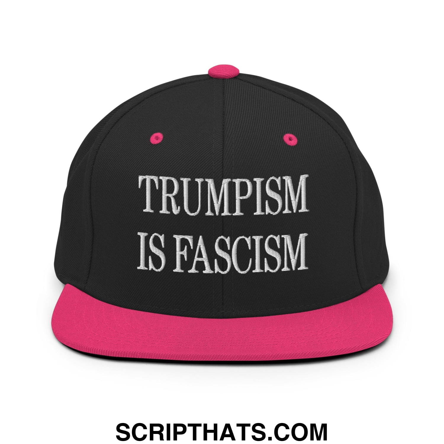 Black snapback cap with vibrant pink brim and button embroidered with trumpism is fascism in white text