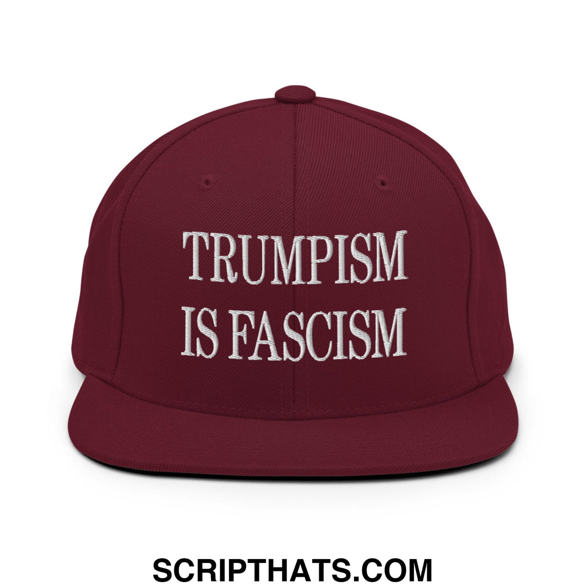 Maroon snapback hat with white embroidered trumpism is fascism text on flat bill brim for casual wear