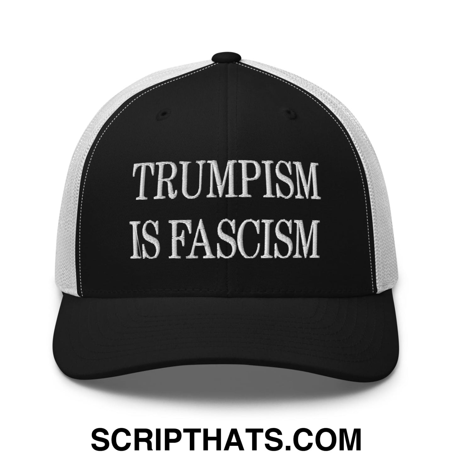 Trumpism is Fascism Embroidered Mesh Trucker Hat Black White