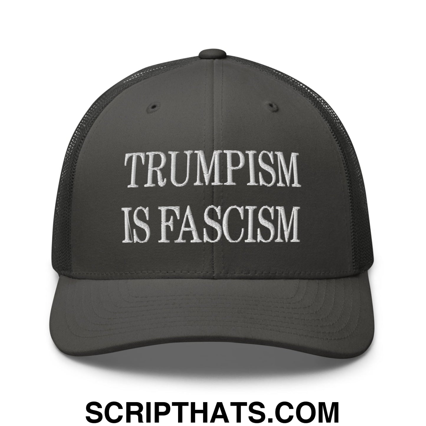 Trumpism is Fascism Embroidered Mesh Trucker Hat Charcoal