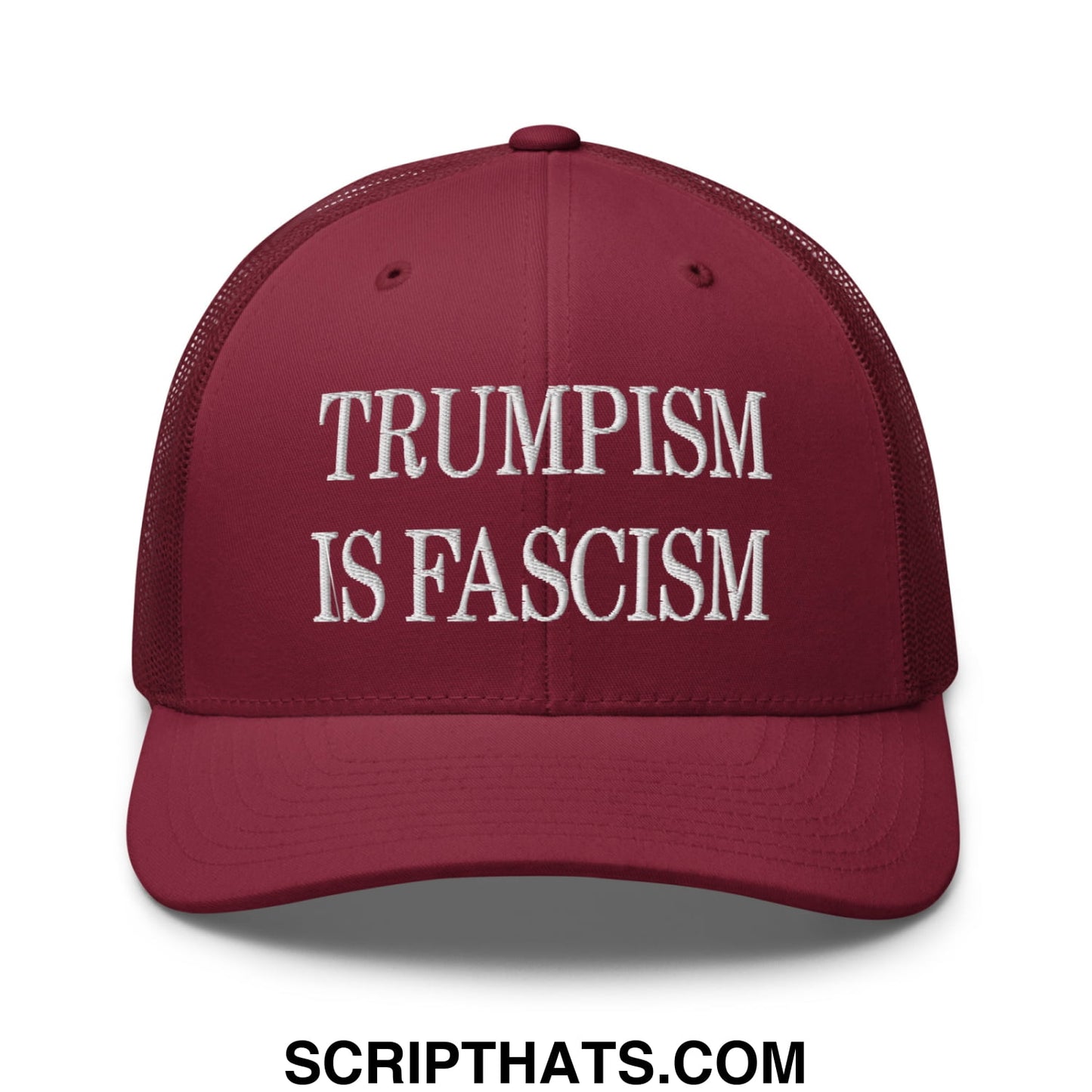 Trumpism is Fascism Embroidered Mesh Trucker Hat Cranberry