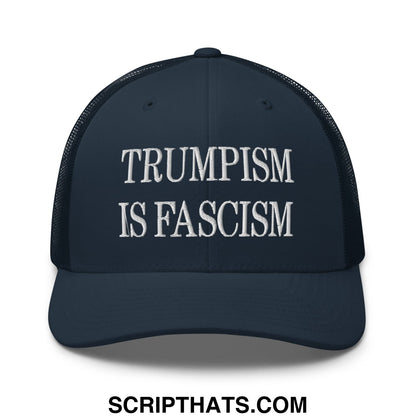 Trumpism is Fascism Embroidered Mesh Trucker Hat Navy