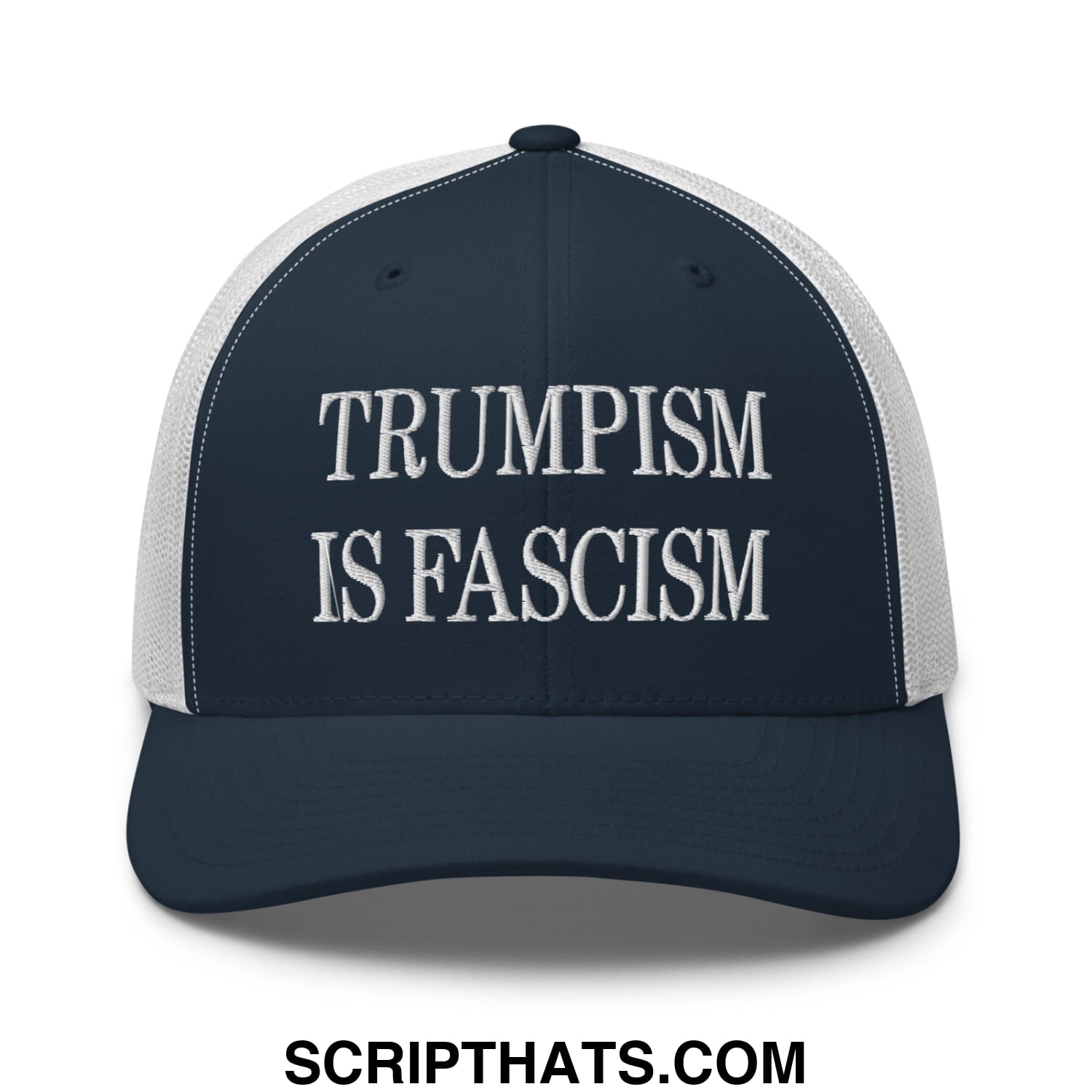Trumpism is Fascism Embroidered Mesh Trucker Hat Navy White
