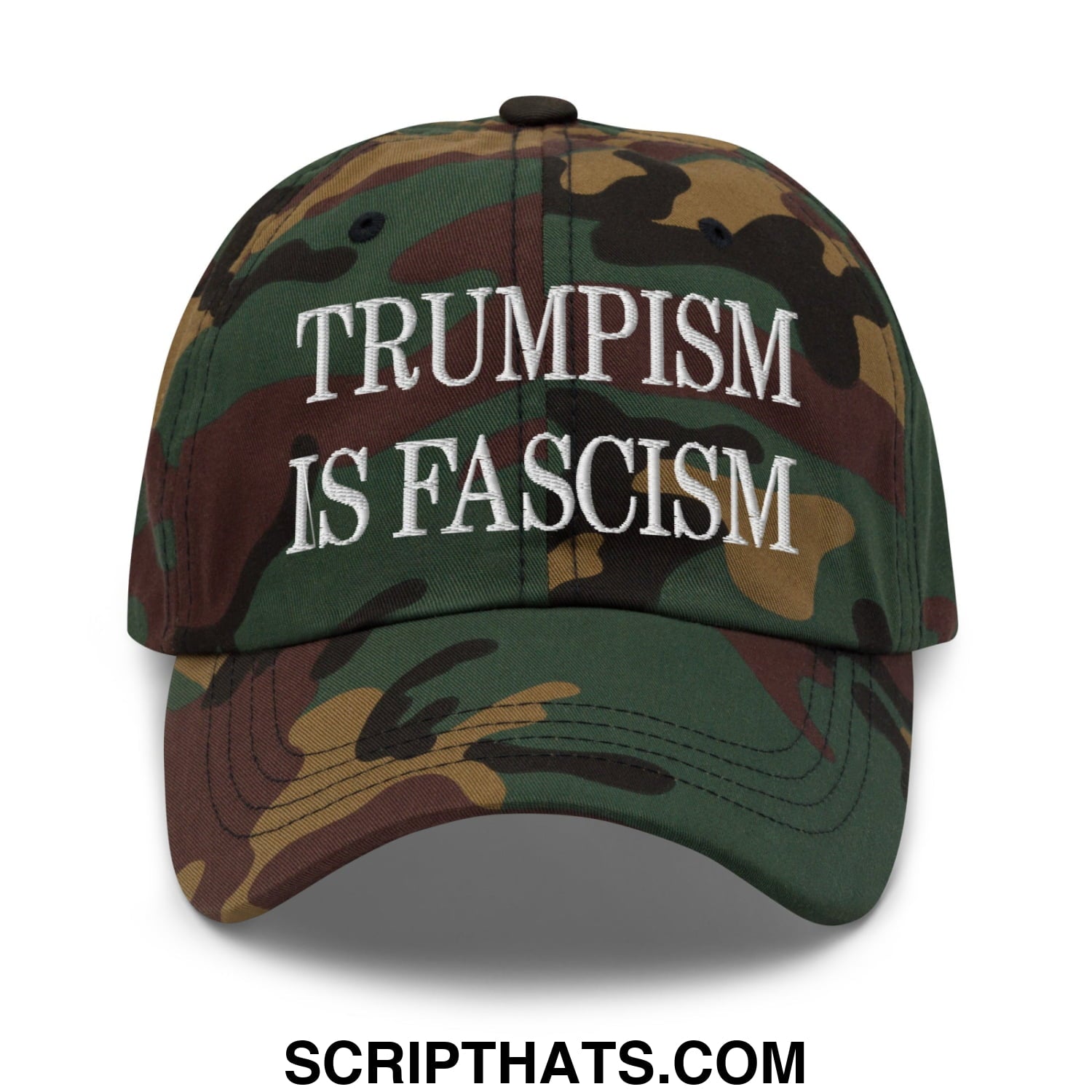 Trumpism is Fascism Embroidered Unstructured Dad Hat Green Camo