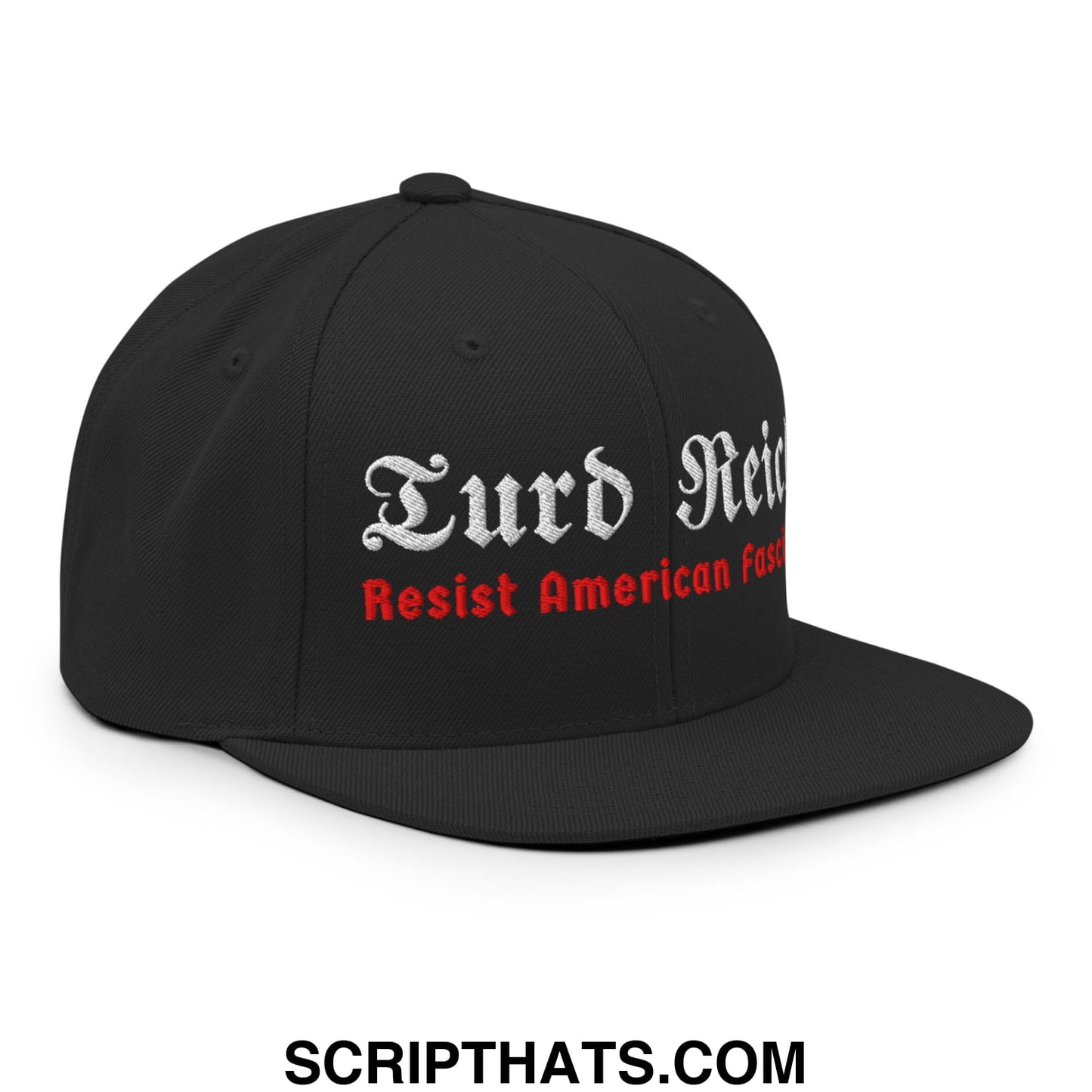 Turd Reich Resist American Fascism Embroidered Flat Bill Brim Snapback Hat Black