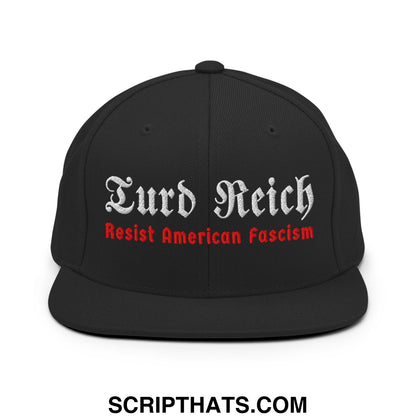 Turd Reich Resist American Fascism Embroidered Flat Bill Brim Snapback Hat Black