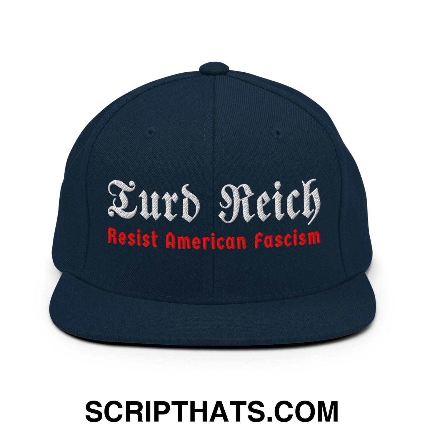 Turd Reich Resist American Fascism Embroidered Flat Bill Brim Snapback Hat Dark Navy