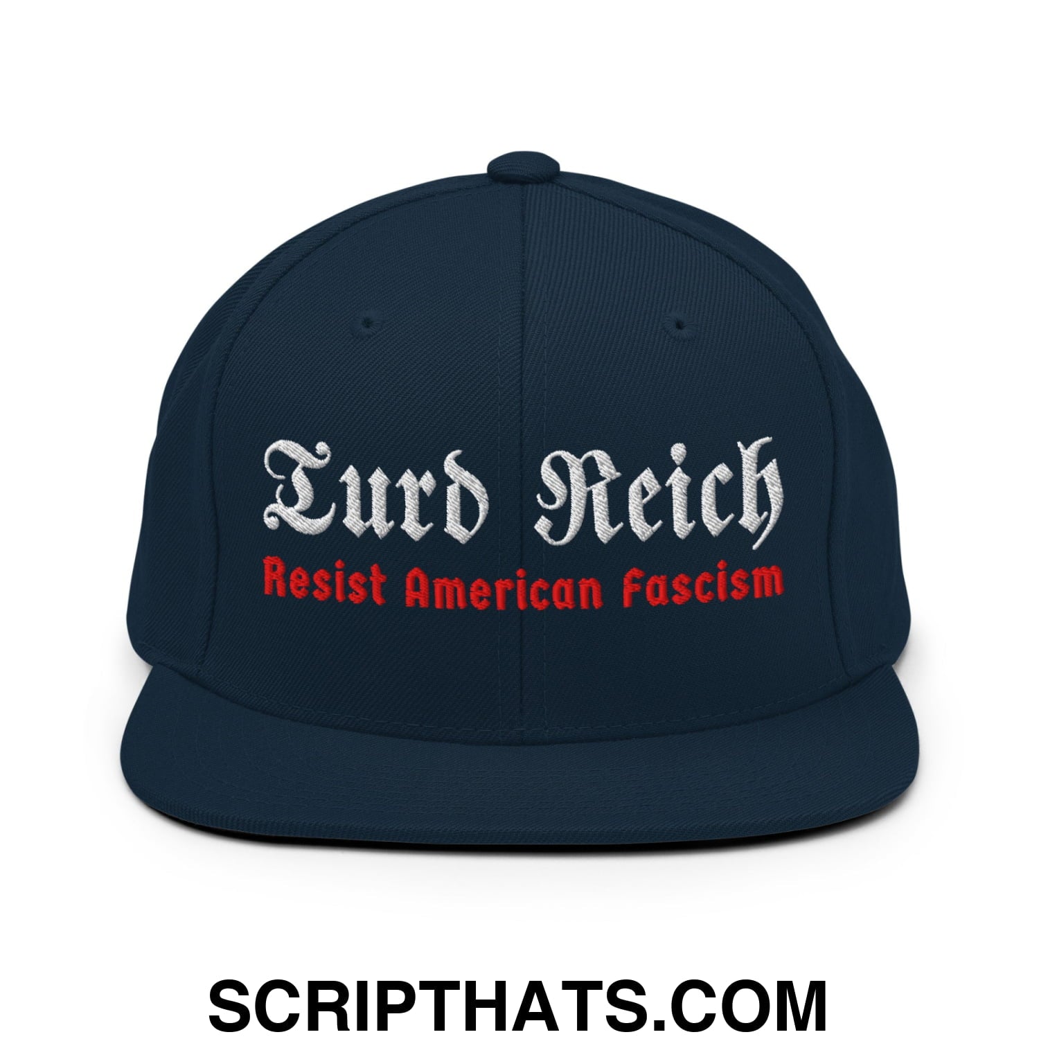 Turd Reich Resist American Fascism Embroidered Flat Bill Brim Snapback Hat Dark Navy