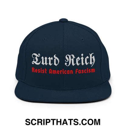 Turd Reich Resist American Fascism Embroidered Flat Bill Brim Snapback Hat Dark Navy