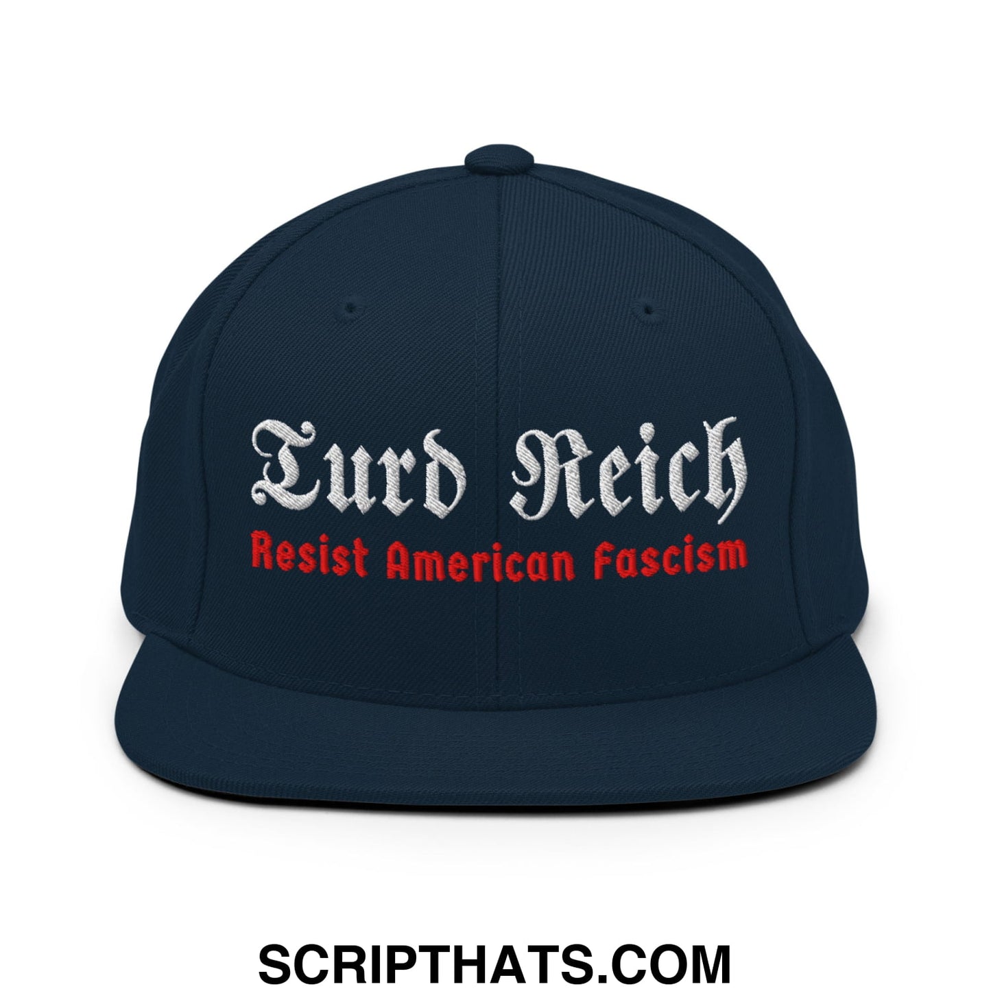 Turd Reich Resist American Fascism Embroidered Flat Bill Brim Snapback Hat Dark Navy