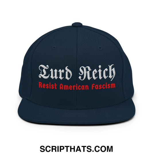 Turd Reich Resist American Fascism Embroidered Flat Bill Brim Snapback Hat Dark Navy