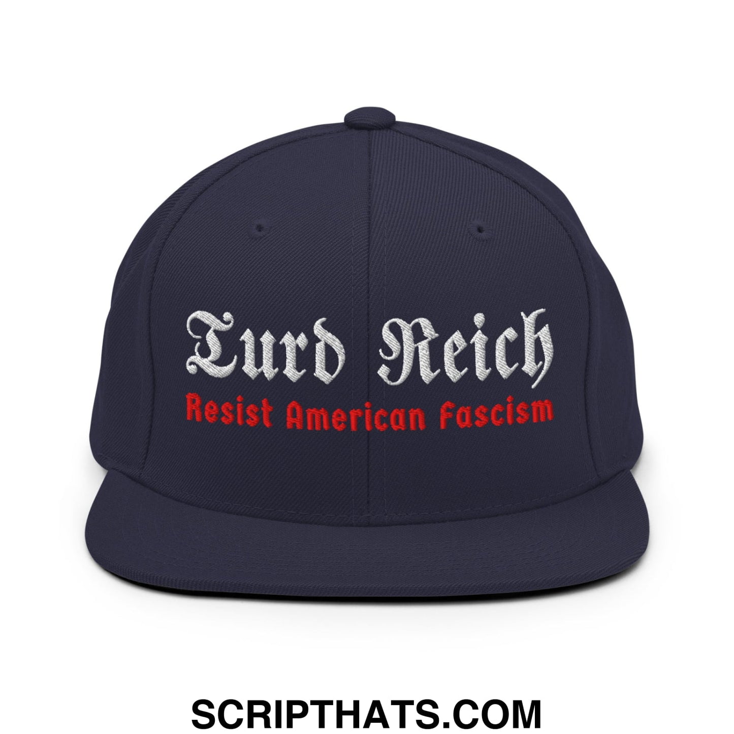 Turd Reich Resist American Fascism Embroidered Flat Bill Brim Snapback Hat Navy